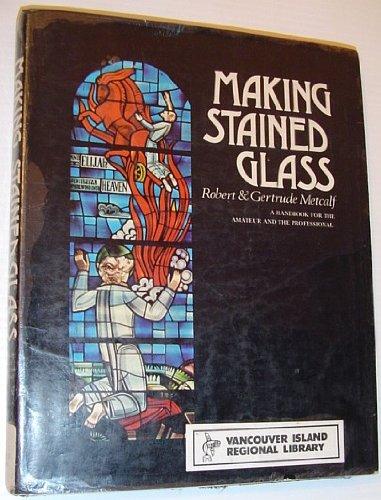 Book Making stained glass;: A handbook for the amateur and the professional free