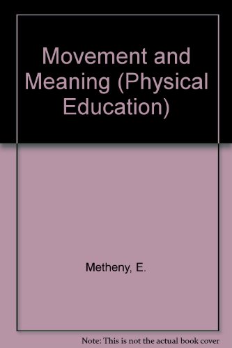 Book Movement And Meaning. (physical Education) free