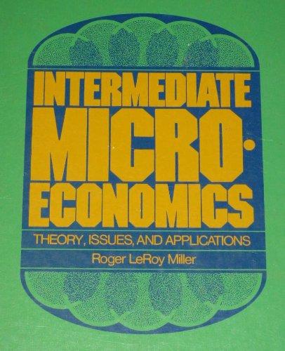 Book Intermediate microeconomics: Theory, issues, and applications free