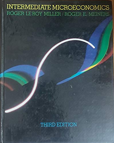 Book Intermediate Microeconomics: Theory, Issues, Applications free