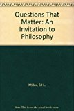 Book Questions That Matter: An Invitation to Philosophy free