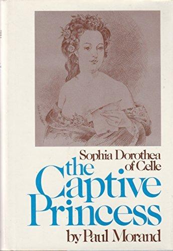 Book The captive princess: Sophia Dorothea of Celle free