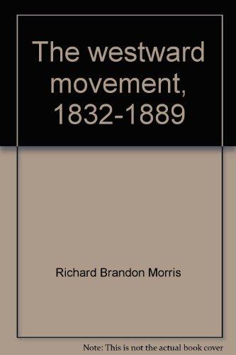 Book The Westward Movement, 1832-1889 free