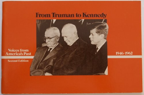 Book From Truman To Kennedy, 1946-1962 (voices From America's Past) free