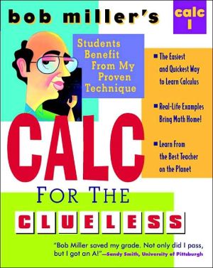 Book Bob Miller's Calc for the Clueless: Calc I (Bob Miller's Clueless Series) free