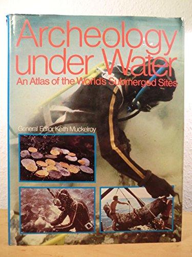 Book Archaeology Underwater: An Atlas of the World's Submerged Sites free