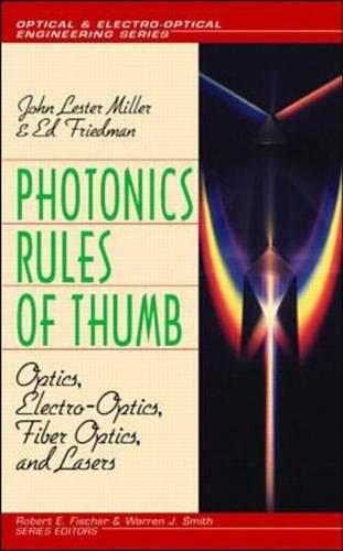 Book Photonics Rules of Thumb: Optics, Electro-Optics, Fiber Optics, and Lasers (Optical and Electro-Optical Engineerirng Series) free