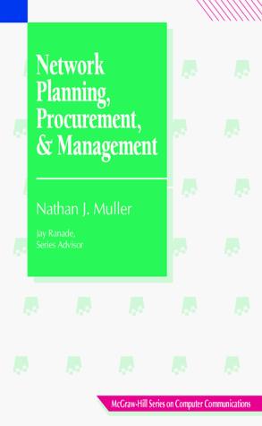 Book Network Planning, Procurement, And Management (mcgraw-hill Series On Computer Communications) free