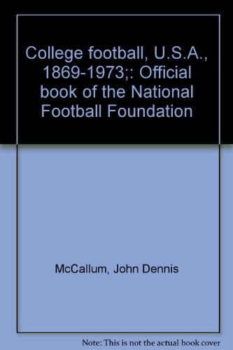 Book College football, U.S.A., 1869-1973;: Official book of the National Football Foundation free