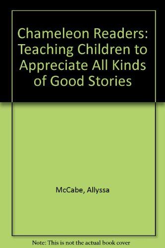 Book Chameleon Readers: Teaching Children to Appreciate All Kinds of Good Stories free