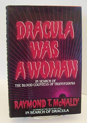 Book Dracula Was a Woman: In Search of the Blood Countess of Transylvania free
