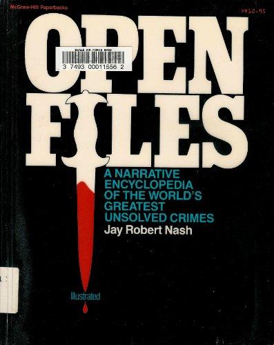 Book Open Files: A Narrative Encyclopedia of the World's Greatest Unsolved Crimes free
