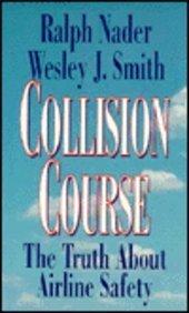 Book Collision Course: The Truth About Airline Safety free