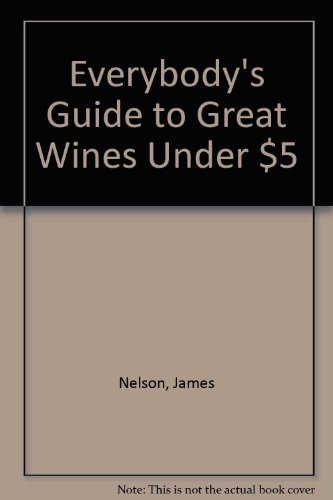 Book Everybody's Guide to Great Wines Under $5 free
