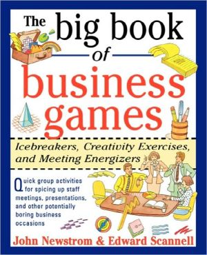 Book The Big Book of Business Games: Icebreakers, Creativity Exercises and Meeting Energizers free