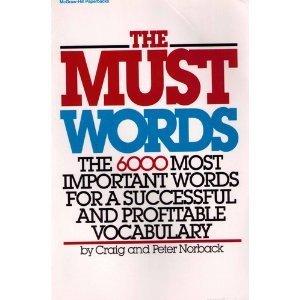 Book The Must Words: The 6000 Most Important Words for a Successful and Profitable Vocabulary free