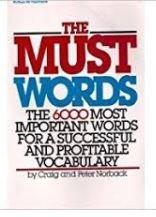 Book The Must Words: The 6000 Most Important Words for a Successful and Profitable Vocabulary free