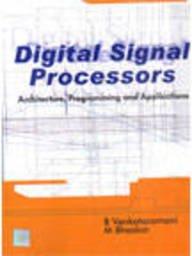 Book Digital Signal Processors: Architecture, Programming and Applications free