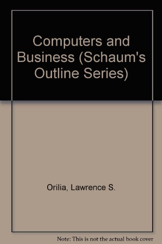 Book Computers and Business: Including 1,725 Solved Problems (Schaum's Outlines) free