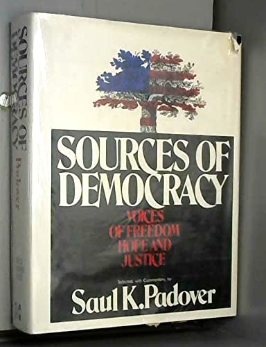 Book Sources of democracy;: Voices of freedom, hope and justice free