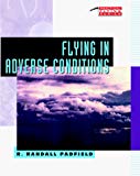 Book Flying In Adverse Conditions (practical Flying Series) free