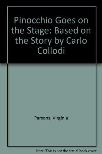 Book Pinocchio Goes On The Stage: Based On The Story By Carlo Collodi free