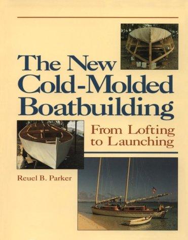 Book The New Cold-Molded Boatbuilding: From Lofting to Launching free