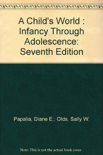 Book A Child's World : Infancy Through Adolescence: Seventh Edition free