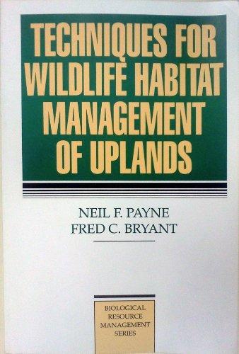 Book Techniques For Wildlife Habitat Management Of Uplands (biological Resource Management) free