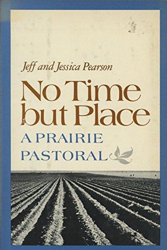 Book No Time But Place: A Prairie Pastoral free