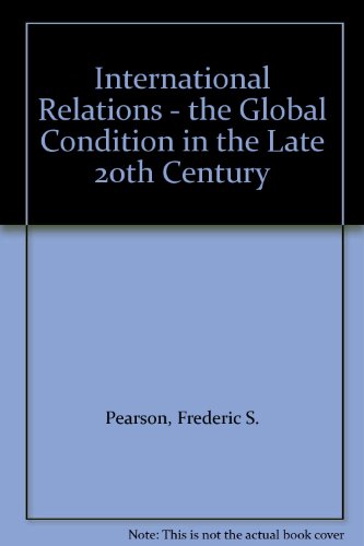 Book International Relations - the Global Condition in the Late 20th Century free