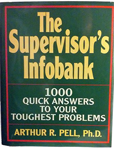 Book The Supervisor's Infobank: 1000 Quick Answers To Your Toughest Problems free