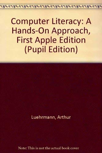 Book Computer Literacy: A Hands-On Approach, First Apple Edition (Pupil Edition) free