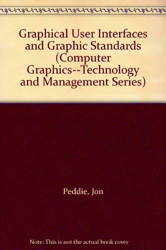 Book Graphical User Interfaces and Graphic Standards (Computer Graphics--Technology and Management Series) free