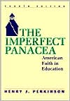 Book The Imperfect Panacea: American Faith in Education free