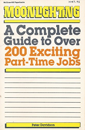 Book Moonlighting: A Complete Guide To Over 200 Exciting Part-time Jobs free