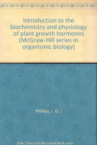 Book Introduction to the biochemistry and physiology of plant growth hormones (McGraw-Hill series in organismic biology) free