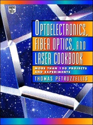 Book Optoelectronics, Fiber Optics, and Laser Cookbook free