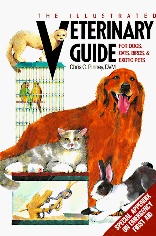 Book The Illustrated Veterinary Guide for Dogs, Cats, Birds, & Exotic Pets free