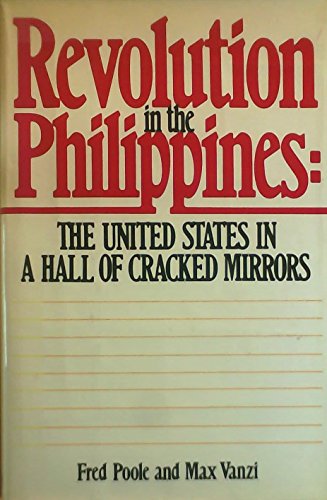 Book Revolution in the Philippines: The United States in a Hall of Cracked Mirrors free