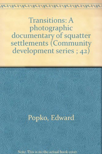 Book Transitions: A photographic documentary of squatter settlements (Community development series ; 42) free