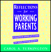 Book Reflections for Working Parents: A Treasure Chest of Truths for Every Working Parent (The McGraw-Hill Reflections Series) free