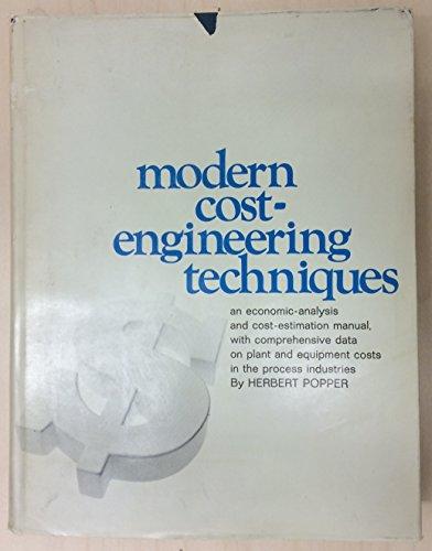 Book Modern Cost-Engineering Techniques; an Economic-Analysis and Cost-Estimation Manual, With Comprehensive Data on Plant and Equipment Costs in the free