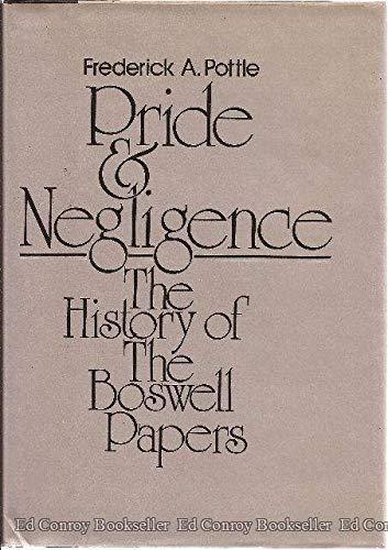 Book Pride and Negligence: The History of the Boswell Papers (The Yale Editions of the Private Papers of James Boswell, Research Edition) free