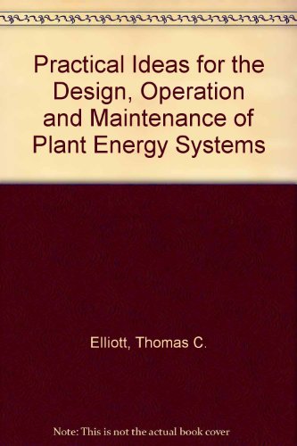 Book Practical Ideas for the Design, Operation and Maintenance of Plant Energy Systems free
