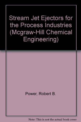 Book Steam Jet Ejectors for the Process Industries (McGraw-Hill Chemical Engineering) free