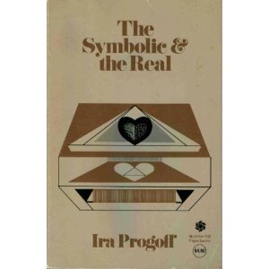Book The Symbolic and the Real: A New Psychological Approach to the Fuller Experience of Personal Existence free