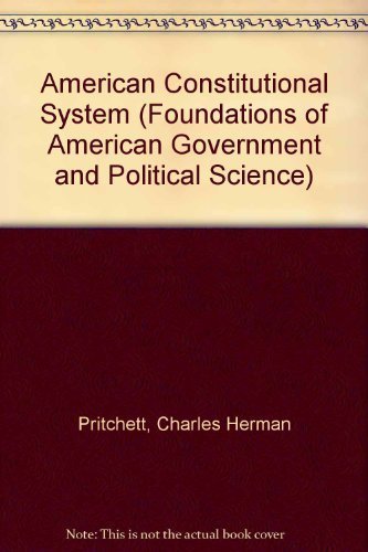Book The American Constitutional System (Foundations of American Government and Political Science) free