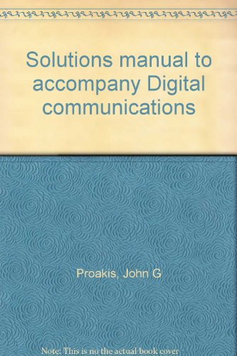 Book Solutions manual to accompany Digital communications free