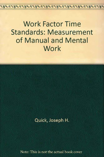 Book Work-factor Time Standards: Measurement of Manual & Mental Work free